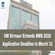 IIM Sirmaur Extends BMS 2026 Application Deadline to March 31; Apply Now @iimsirmaur.iqdigit.com